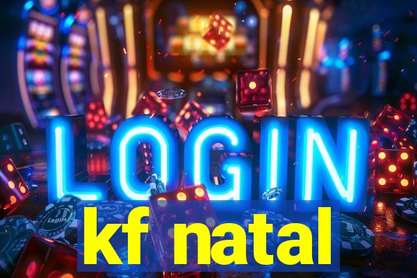 kf natal